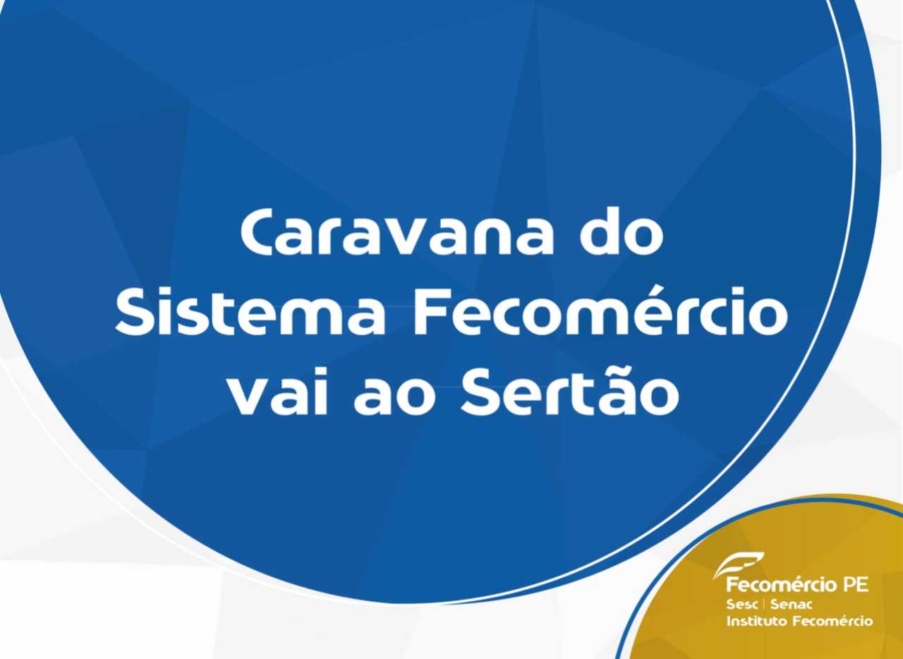 Fecomércio PE percorre o sertão e vai debater medidas para o setor com eleitos para as prefeituras de três cidades