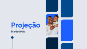 CNC: Dia dos Pais 2026 deve movimentar R$ 8,52 bilhões no varejo brasileiro