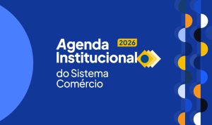 CNC e Federações intensificam diálogo com candidatos e setor produtivo para construção das agendas estaduais