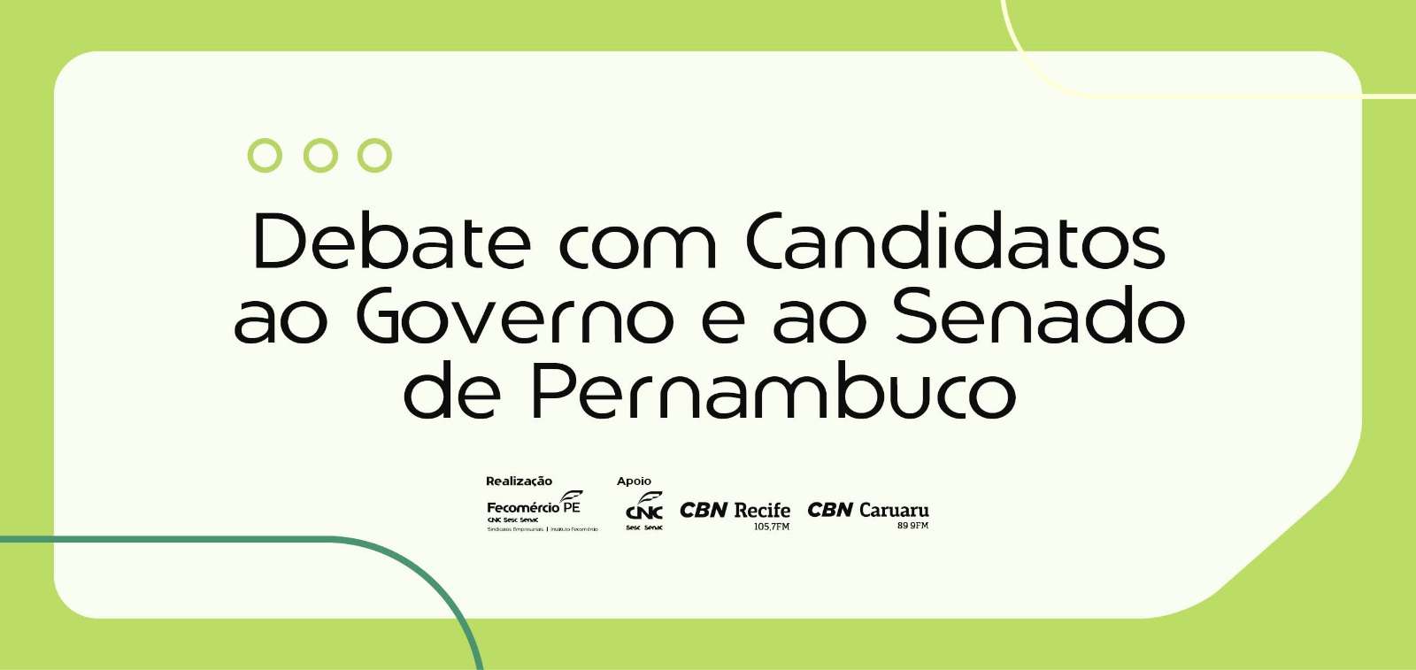 Fecomércio-PE promove debate com candidatos ao Governo de Pernambuco e ao Senado Federal